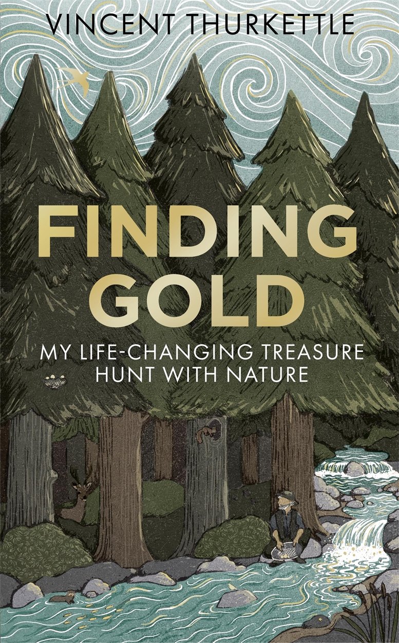 Cover of Finding Gold by Vincent Thurkettle: an illustration of tall pine trees beside a rushing river, with a small figure panning at the water's edge.